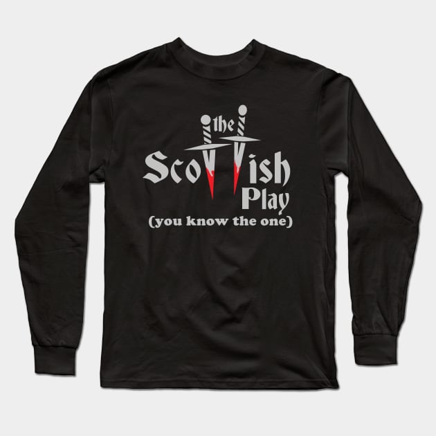 The Scottish Play Long Sleeve T-Shirt by brodiehbrockie